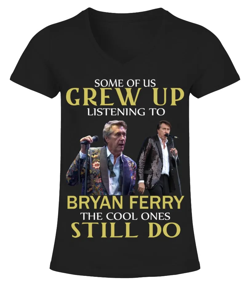 GREW UP LISTENING TO BRYAN FERRY Camiseta cuello pico Mujer