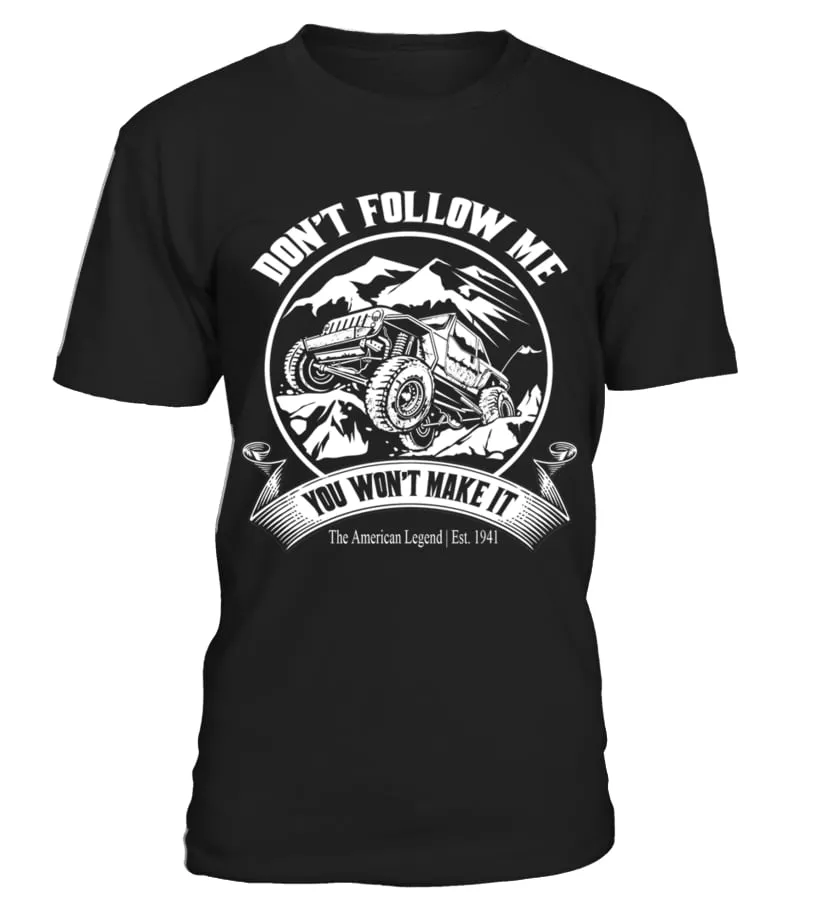JEEP TSHIRT , DON'T FOLLOW ME YOU WON'T MAKE IT CAMISETA CUELLO REDONDO UNISEX