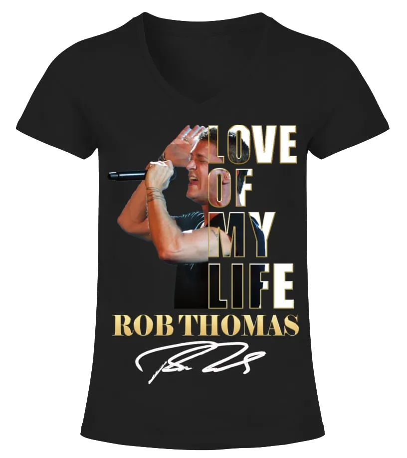 LOVE OF MY LIFE  ROB THOMAS CAMISETA CUELLO PICO MUJER