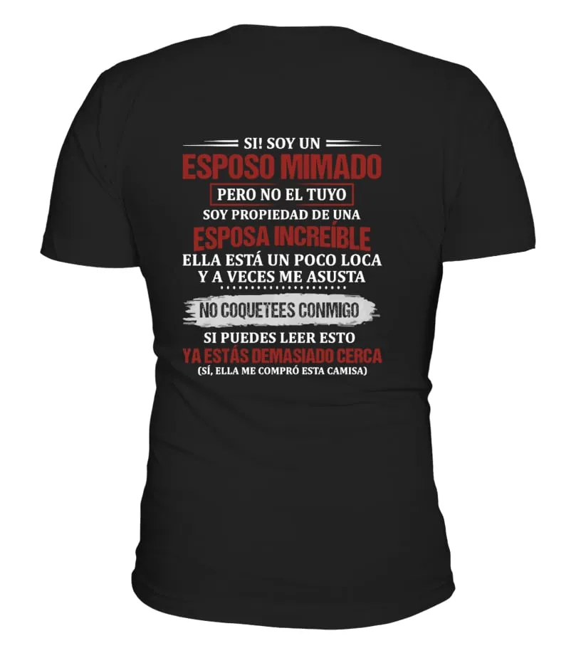 Si ! Soy un esposo mimado, pero no el tuyo soy propiedad de una esposa increíbl… Camiseta cuello en V Unisex