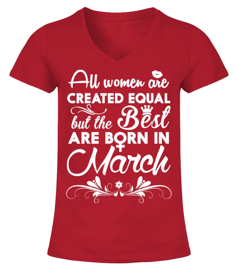 The Best are born in March! Camiseta cuello pico Mujer