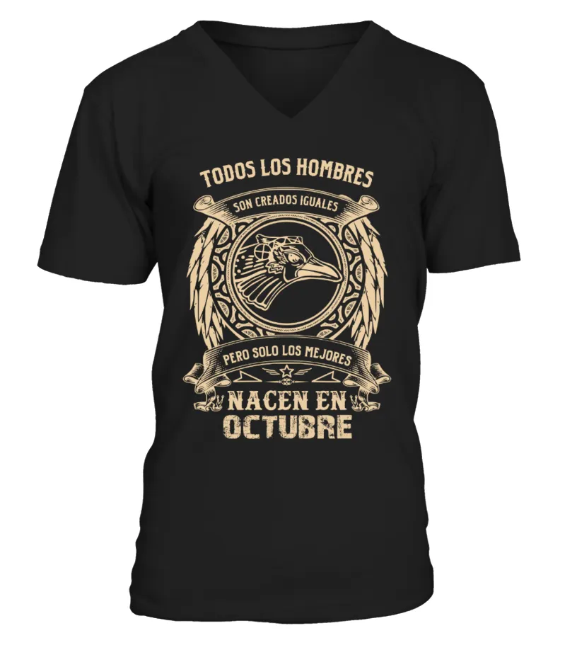 Todos los hombres son creados iguales pero sólo los mejores nacen en Octubre Camiseta cuello en V Unisex
