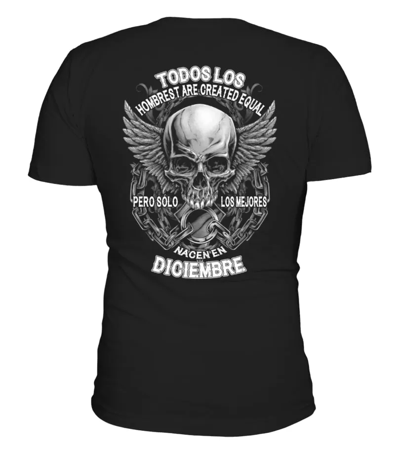 Todos los hombrest are created equal pero solo los mejores nacen en Diciembre Camiseta cuello en V Unisex