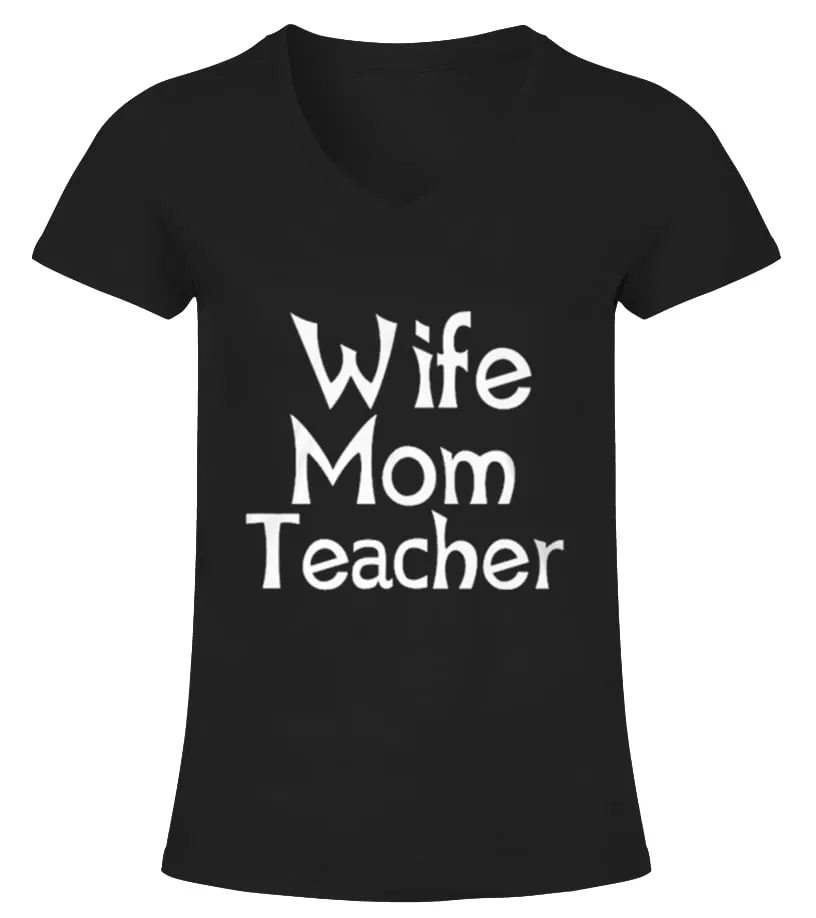 Wife Mom Teacher Over 150+ SOLD 70 Camiseta cuello pico Mujer